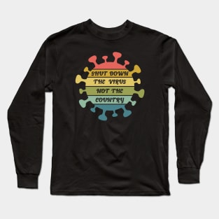 Shut Down The Virus Long Sleeve T-Shirt